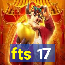 fts 17